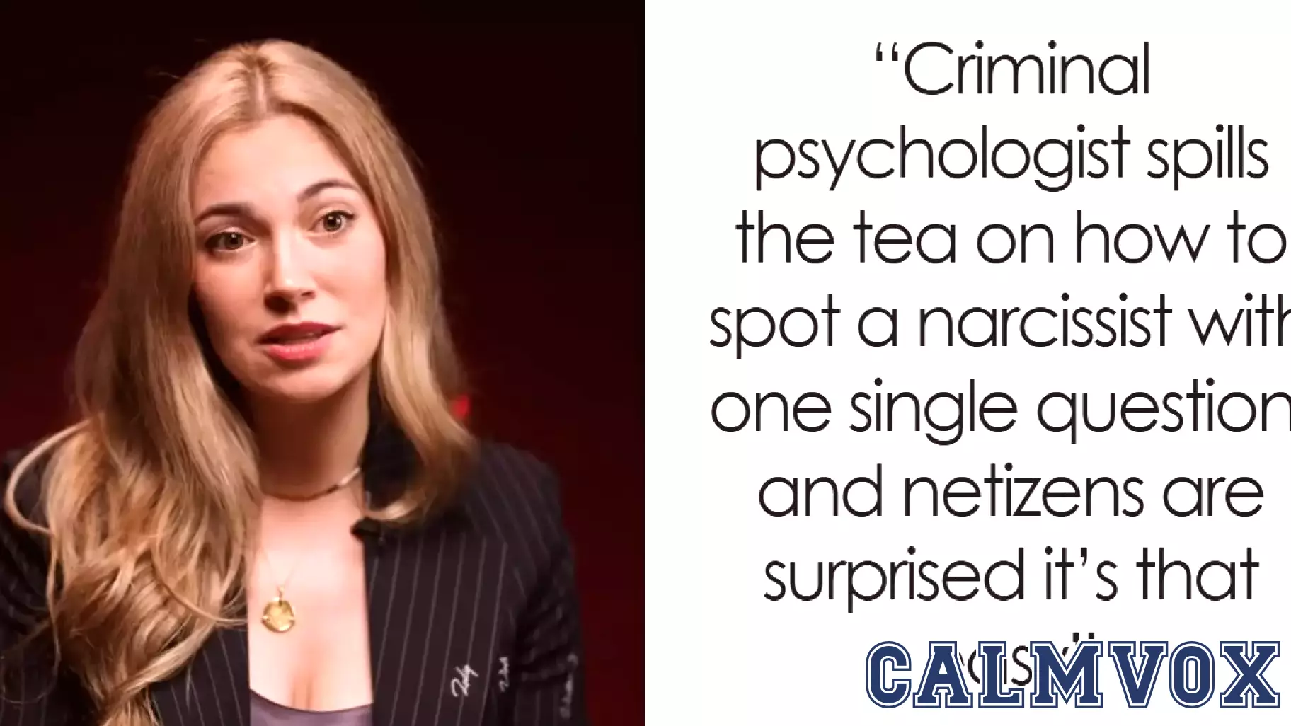 Criminal Psychologist Says Spotting A Narcissist Is Weirdly Easy, And All It Takes Is Asking Them