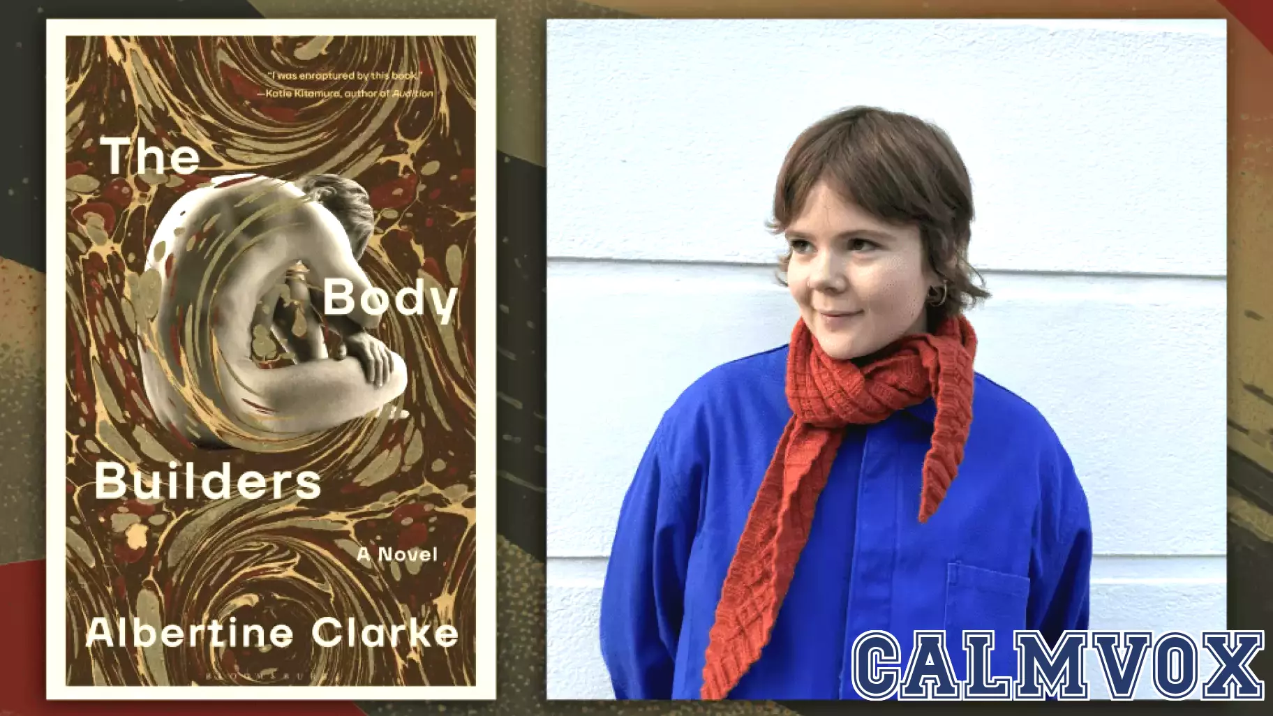 Inside The Body Builders: Albertine Clarke on Dreams, Identity, and the Psychology of Writing