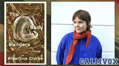 Inside The Body Builders: Albertine Clarke on Dreams, Identity, and the Psychology of Writing